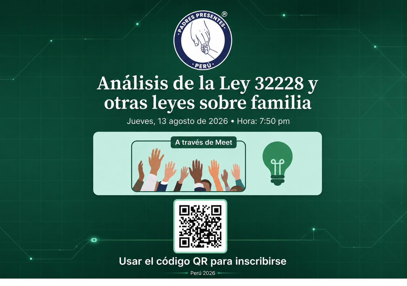 Flyer del evento Análisis de la Ley 32228 y otras leyes sobre familia, organizado por la Asociación Padres Presentes. Jueves 13 de agosto de 2026 a las 7:50 p. m., virtual por Google Meet, con código QR de inscripción.